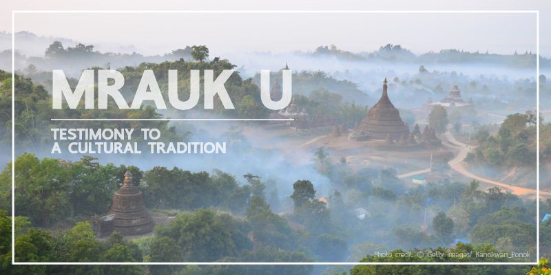 Journey towards Mrauk U World Heritage nomination