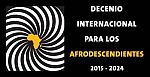 2015-2024: Decenio Internacional para los Afrodescendientes