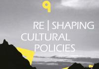 Reshaping Cultural Policies: A Decade Promoting the Diversity of Cultural Expressions for Development