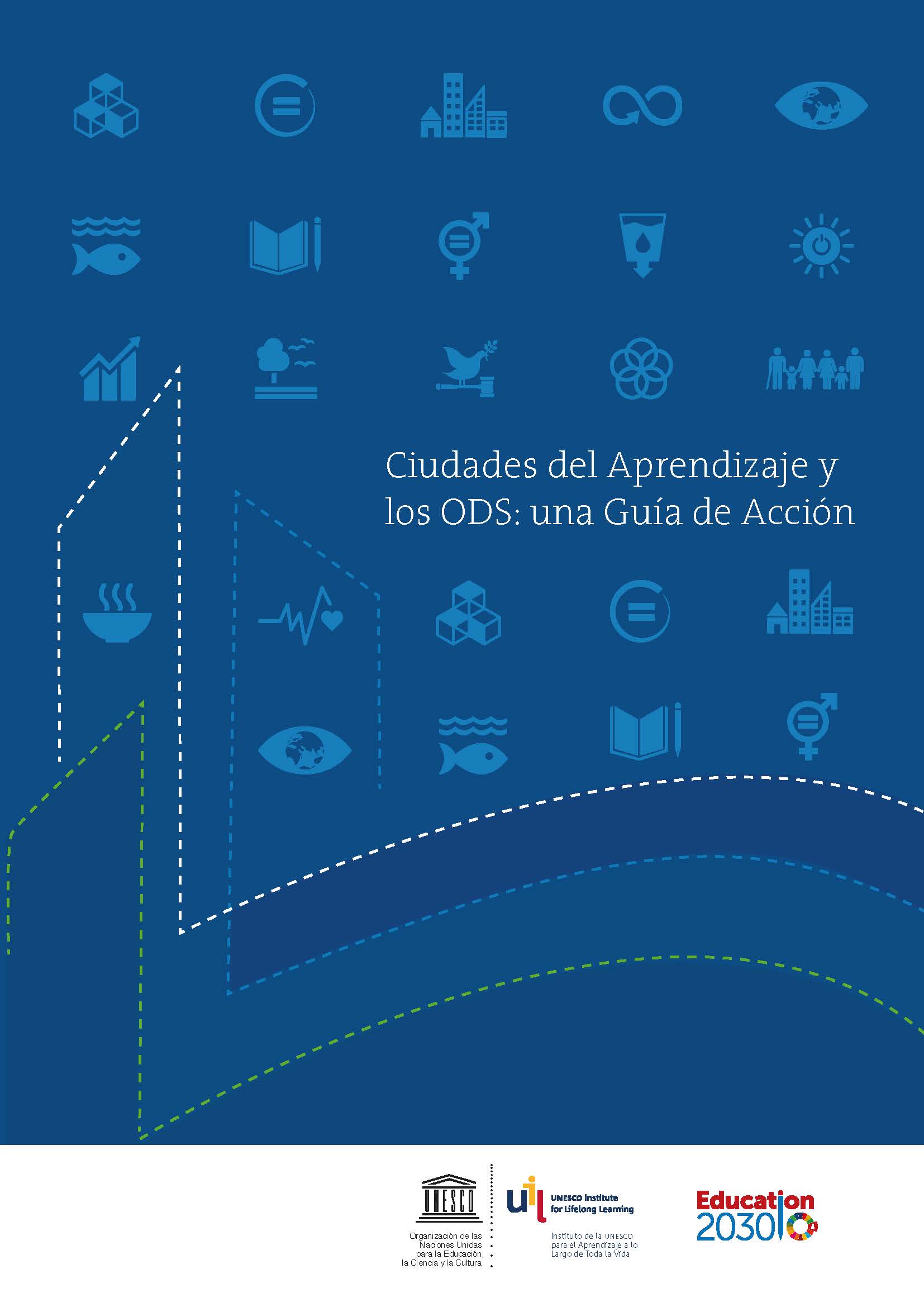 Ciudades del Aprendizaje y los ODS: una Guía de Acción