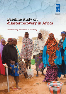 Cover image for Baseline study on disaster recovery in Africa - Transitioning from relief to recovery
