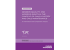 Gender equality and women’s rights in the context of child custody and child maintenance: An international and comparative analysis