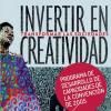 Invertir en creatividad. Transformar las sociedades (SPANISH ONLY)