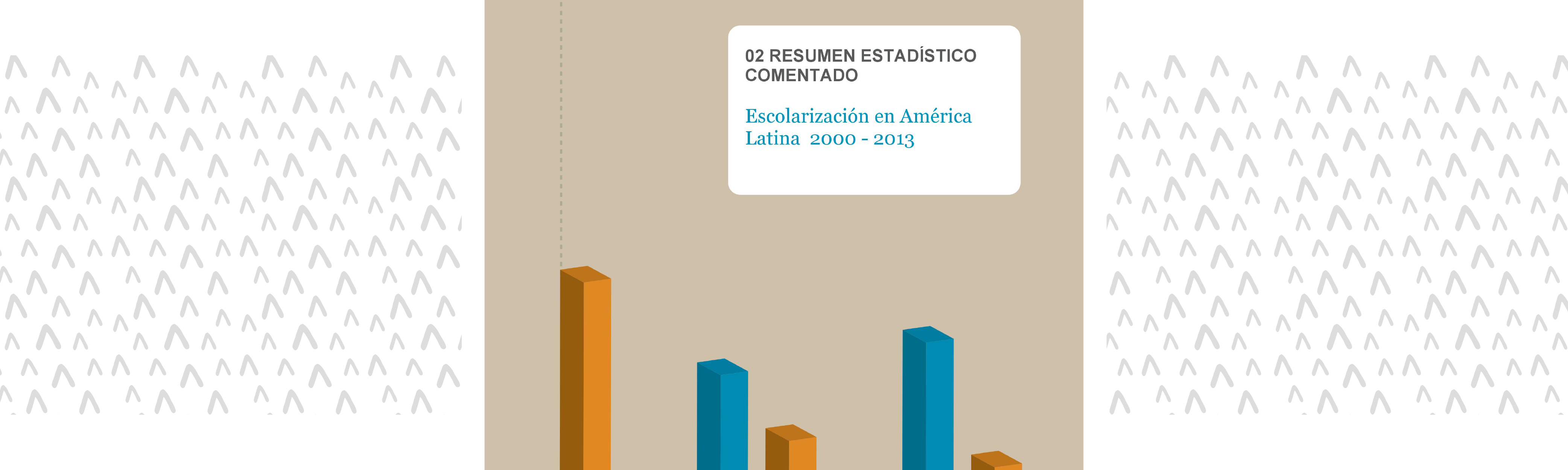 	Escolarización en América Latina 2000 - 2013. Resumen estadístico comentado