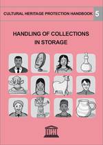 "Handling of Collections in Storage", Cultural Heritage Protection Handbook volume 5