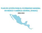 Plan de Accin para el Patrimonio Mundial en Mxico y Amrica Central 2018-2023<BR> <B>(SOLO DISPONIBLE EN ESPAOL)</B>