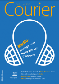 THE UNESCO COURIER (January-March 2020) Radio: Stronger and more vibrant than ever