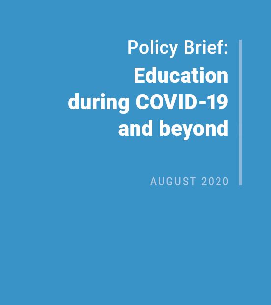 UN Secretary General Policy Brief: Education during COVID-19 and beyond 