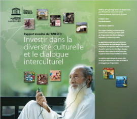 Investir dans la diversité culturelle et le dialogue interculturel: rapport mondial de l'UNESCO