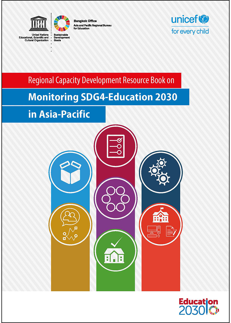 Regional Capacity Development Resource Book on Monitoring SDG4-Education 2030 in Asia-Pacific