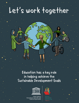 Let's work together- Education has a key role in helping achieve the Sustainable Development Goals 
