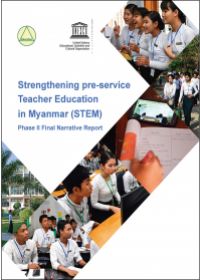 Strengthening Pre-Service Teacher Education in Myanmar (STEM) Project – Final Evaluation Report and 2019/20 Narrative Report 