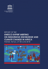 Report of the UNESCO Expert Meeting on Indigenous Knowledge and Climate Change in Africa, Nairobi, Kenya, 27-28 June 2018