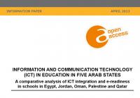 Information and Communication Technology (ICT) in Education in Five Arab States: A Comparative Analysis of ICT Integration and e-Readiness in Schools 