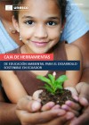 Primera Caja de Herramientas de Educación Ambiental para el Desarrollo Sostenible en Ecuador