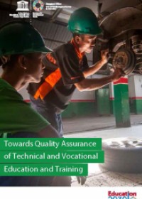 Towards Quality Assurance of Technical and Vocational Education and Training