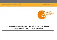 Summary Report of the 2013 UIS Cultural Employment Metadata Survey