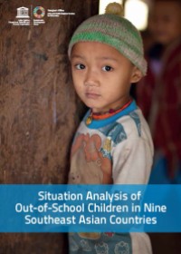 Situation Analysis of Out-of-School Children in Nine Southeast Asian Countries