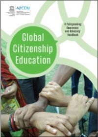 Global Citizenship Education: A Policymaking Awareness and Advocacy Handbook