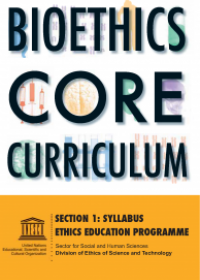 Bioethics Core Curriculum Section 1 : Syllabus, Ethics Education Programme