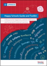 Happy Schools Guide and Toolkit: A Resource for Happiness, Learners’ Well-being and Social and Emotional Learning