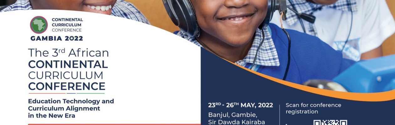 registration_still_open_for_the_3rd_african_continental_conference_on_curriculum_banjul_the_gambia_23-26_may_2022