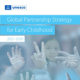 Global Partnership Strategy for early childhood, 2021-2030 - cover