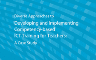 Diverse Approaches to Developing and Implementing Competency-based ICT Training for Teachers: A Case Study