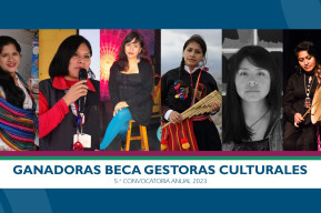 Fifth edition of the "Beca Gestoras Culturales" awards scholarship to cultural managers from Ayacucho, Puno, Arequipa, Junín and Lima.