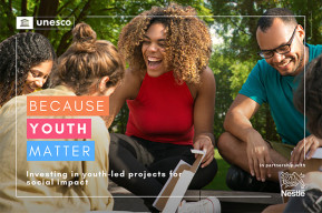  “Impulso Joven - Because Youth Matter”: UNESCO anuncia una nueva alianza con Nestlé para invertir en el potencial de las juventudes