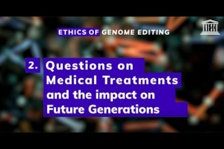 Ethics of Genome Editing. Questions on Medical Treatments and the Impact on Future Generations