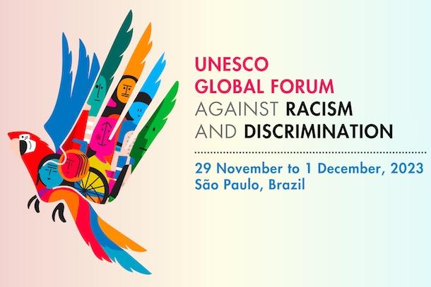 Forum mondial contre le racisme et la discrimination 29 novembre au 1er décembre 2023 - Sao Paulo, Brésil