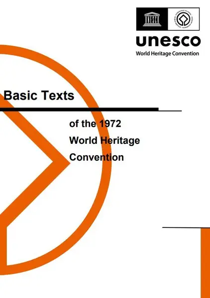 Basic Texts of the 1972 World Heritage Convention, Edition December 2023