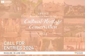 Call for Entries: 2024 UNESCO Asia-Pacific Awards for Cultural Heritage Conservation
