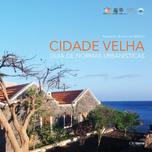 Guidebook for urban and architectural regulation of Cidade Velha (Cabo Verde)