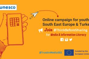 Social media campaign: UNESCO invites youth in South East Europe and Turkey to join #ThinkBeforeSharing campaign to celebrate Global Media and Information Literacy Week
